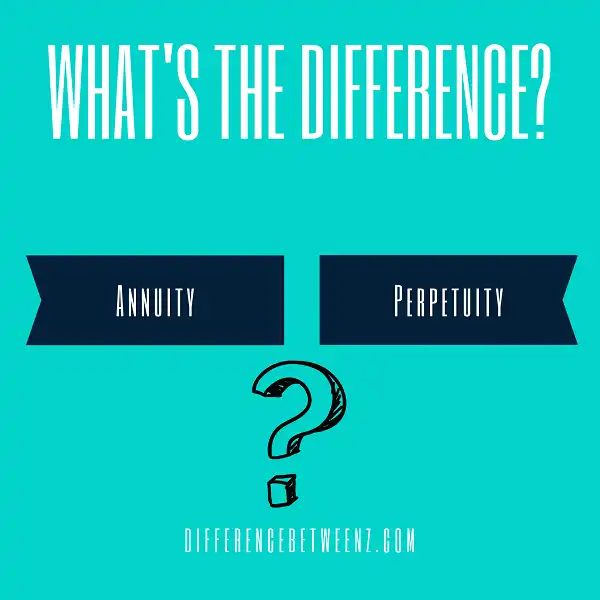 Difference between Annuity and Perpetuity