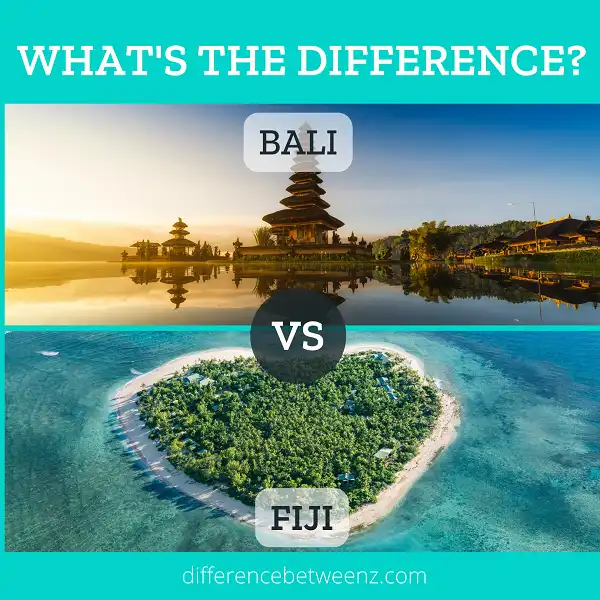 Difference between Bali and Fiji