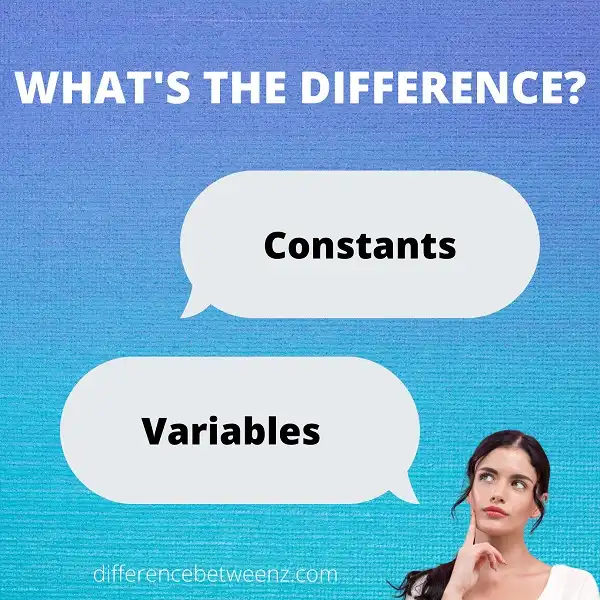 Difference between Constants and Variables