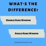 Difference between Double Hung and Single Hung Windows