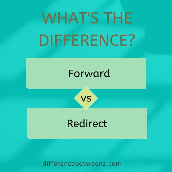 Difference between Forward and Redirect