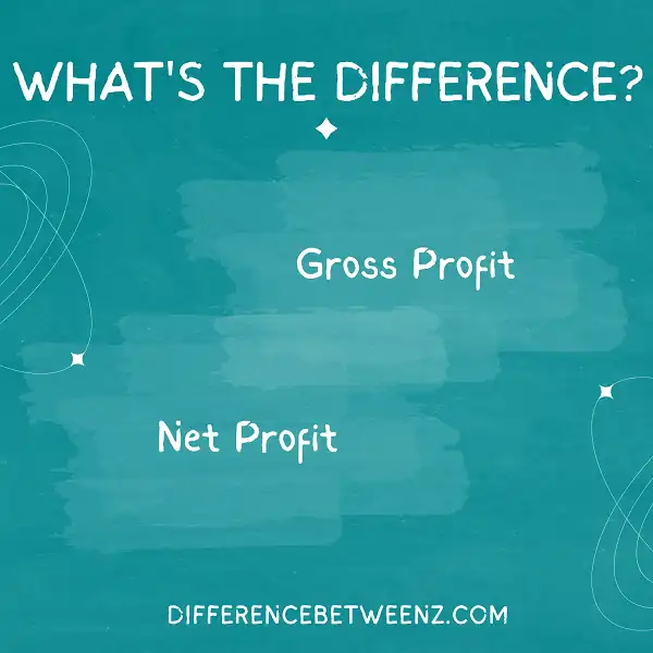 Difference between Gross Profit and Net Profit