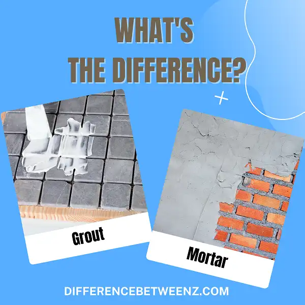 Difference between Grout and Mortar