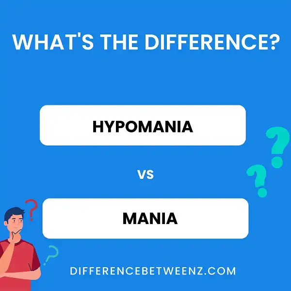 Difference between Hypomania and Mania
