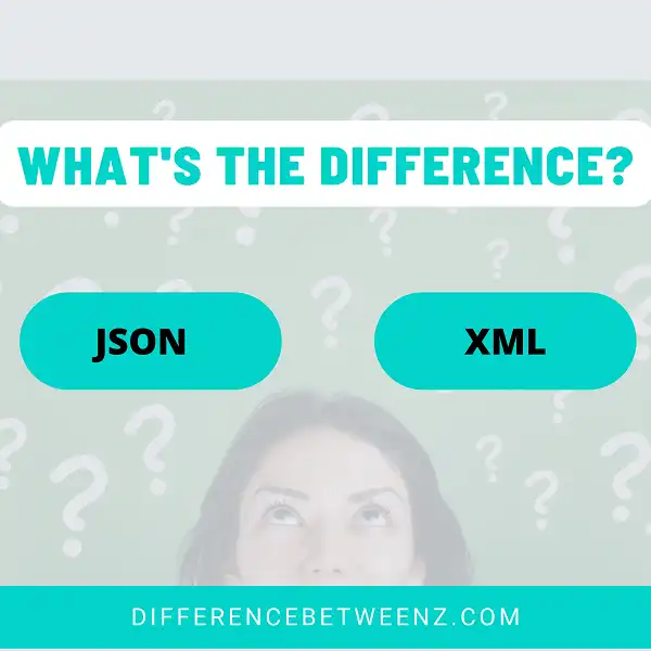 Difference between JSON and XML