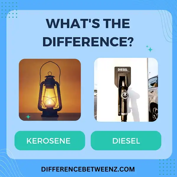 Difference between Kerosene and Diesel