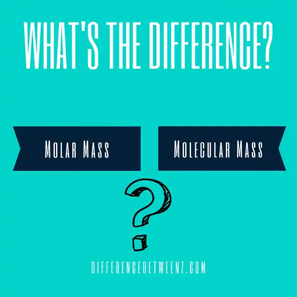 Difference between Molar Mass and Molecular Mass