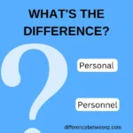 Difference between Personal and Personnel