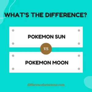 Difference between Pokemon Sun and Pokemon Moon