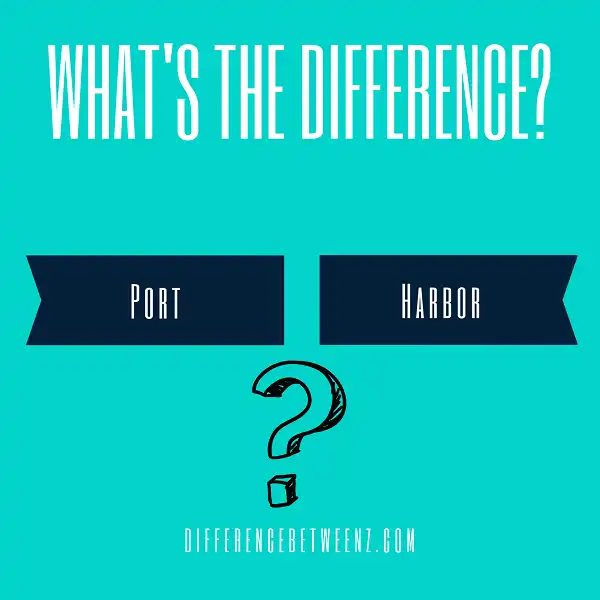 Difference between Port and Harbor