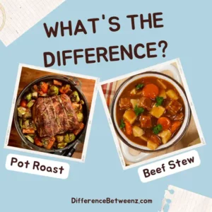 Difference between Pot Roast and Beef Stew