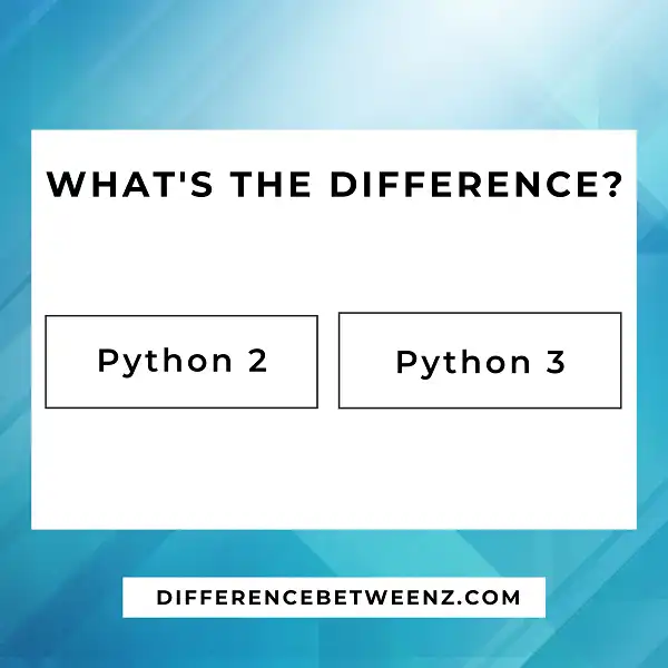 Difference between Python 2 and Python 3
