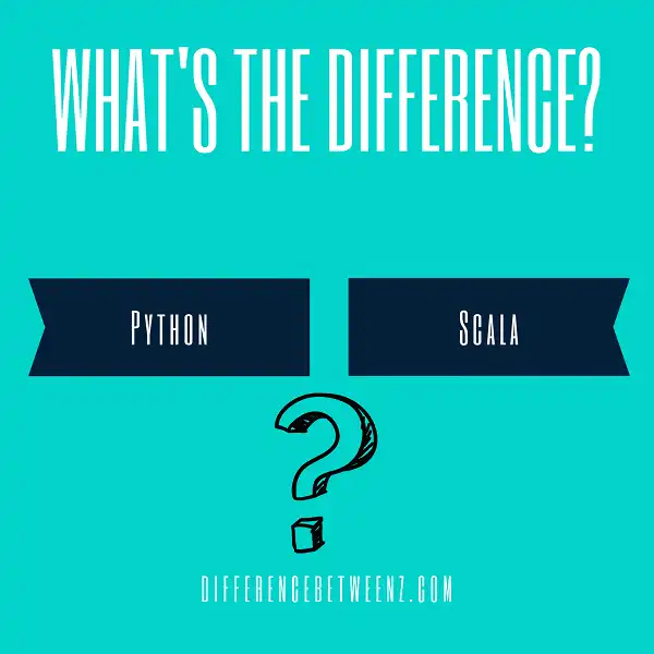 Difference between Python and Scala