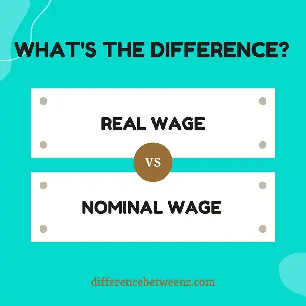 Difference between Real Wage and Nominal Wage