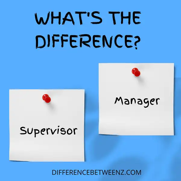Difference between Supervisor and Manager