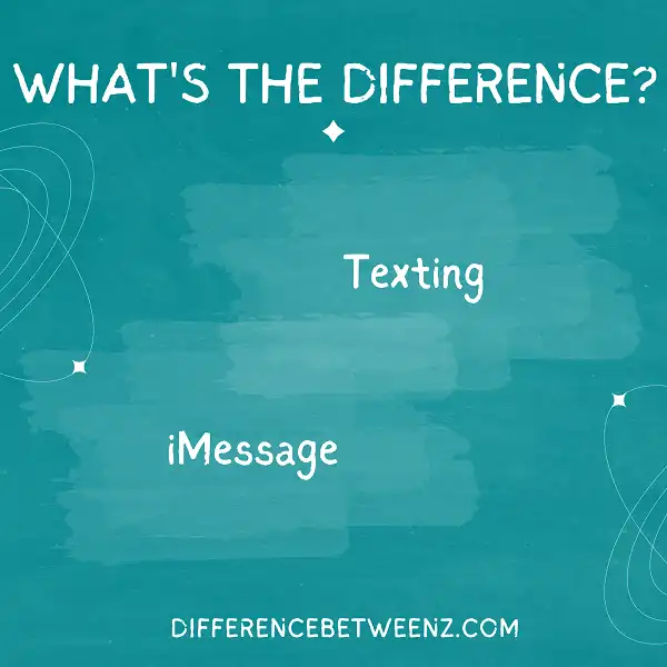 Difference between Texting and iMessage