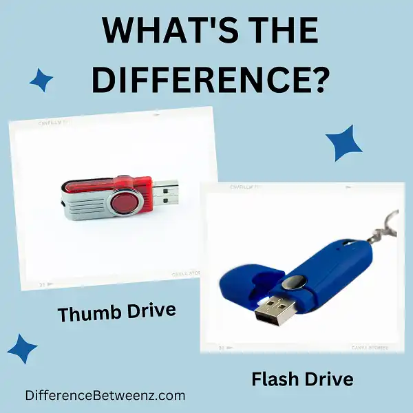Difference between Thumb Drive and Flash Drive