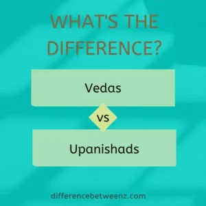 Difference between Vedas and Upanishads