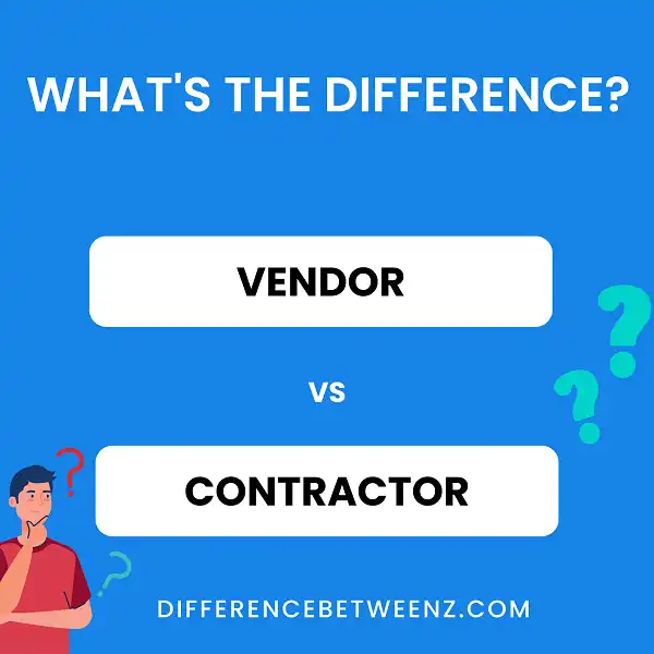 Difference between Vendor and Contractor