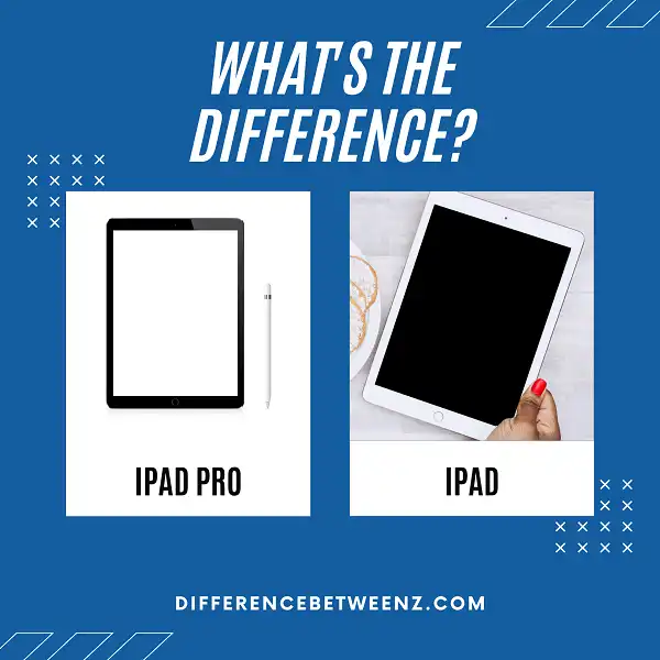 Difference between iPad Pro and iPad