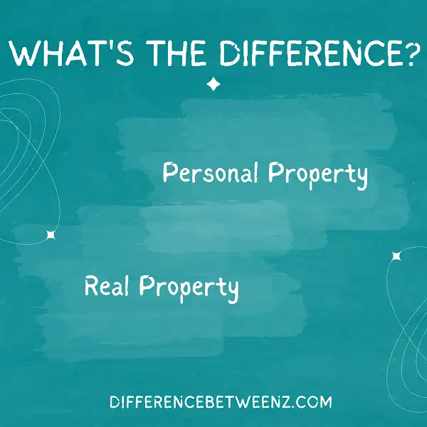 Differences between Personal Property and Real Property