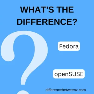 Difference Between Fedora and openSUSE