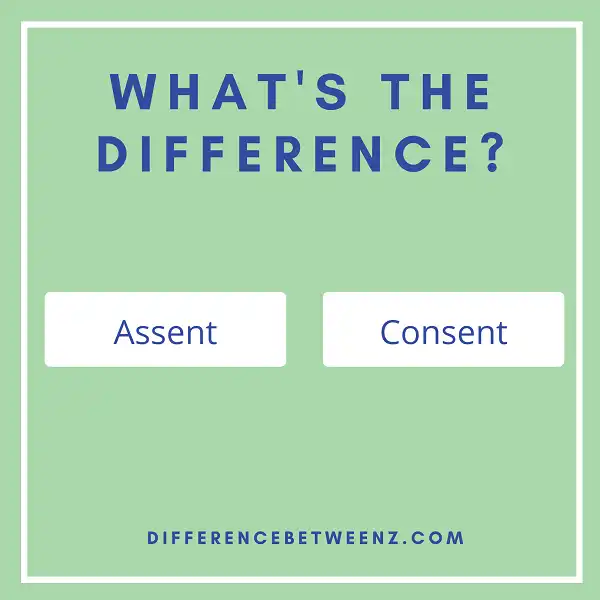 Difference between Assent and Consent
