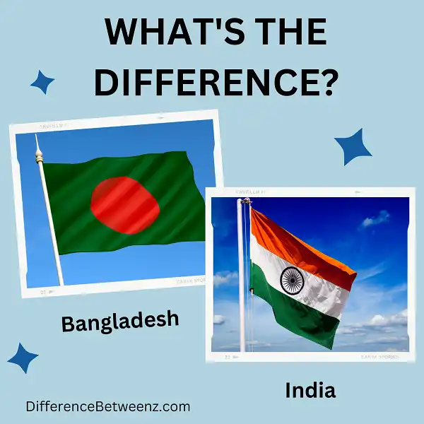 Difference between Bangladesh and India