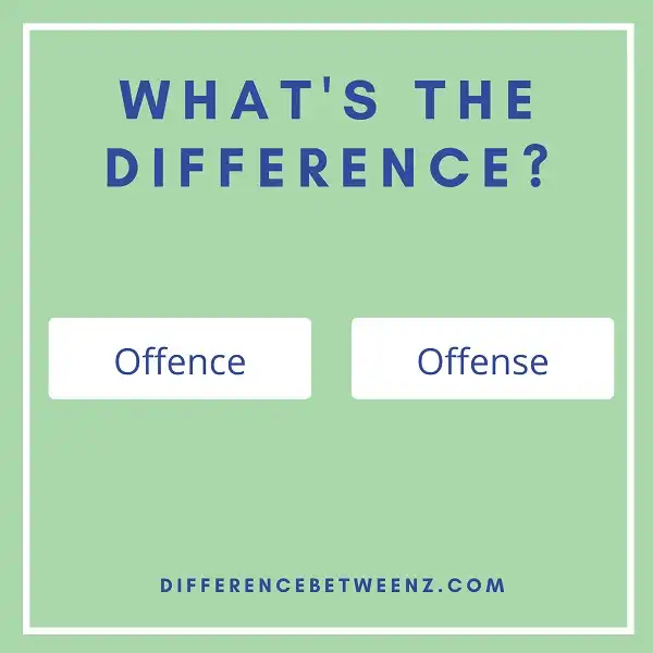 Difference between Offence and Offense