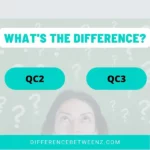 Difference between QC2 and QC3