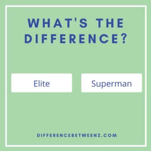 Difference between the Elite and Superman